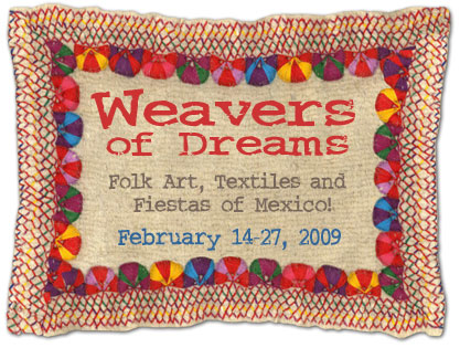 Weavers of Dreams - Folk art, textiles and fiestas of Mexico - craft tour